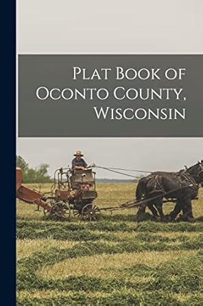 plat book of oconto county wisconsin 1st edition 4 h leaders' association of oconto co 1013732057,