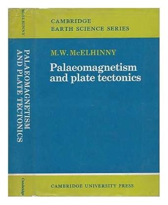 palaeomagnetism and plate tectonics 1st edition m w mcelhinny 0521087074, 978-0521087070