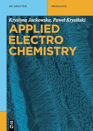 applied electrochemistry 1st edition krystyna jackowska ,pawel krysinski 3110600773, 978-3110600773