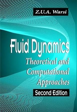 fluid dynamics theoretical and computational approaches 1st edition z u a warsi 0849324076, 978-0849324079