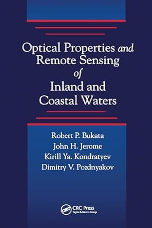 optical properties and remote sensing of inland and coastal waters 1st edition robert p bukata ,john h jerome