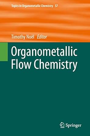 organometallic flow chemistry 1st edition timothy noel 3319332414, 978-3319332413