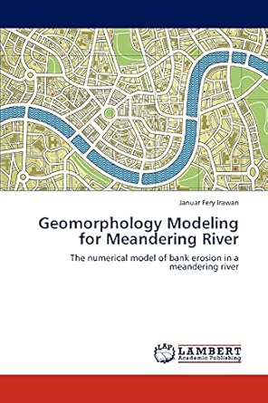 geomorphology modeling for meandering river the numerical model of bank erosion in a meandering river 1st
