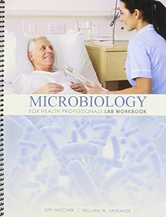 Microbiology For Health Professionals Lab Workbook