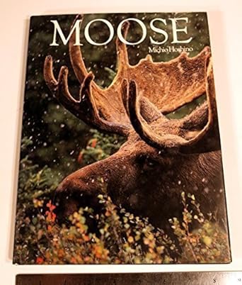 moose 1st edition michio hoshino 0877015031, 978-0877015031