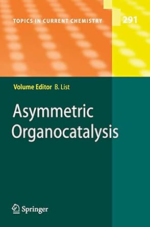 asymmetric organocatalysis 1st edition benjamin list 3642028144, 978-3642028144