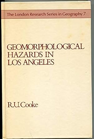 geomorphological hazards in los angeles a study of slope and sediment problems in a metropolitan county 1st