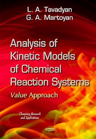 analysis of kinetic models of chemical reaction systems value approach 1st edition l a tavadyan ,g a martoyan