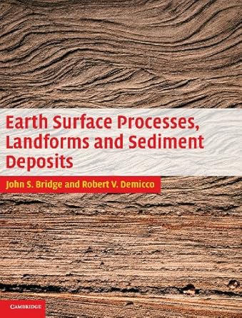 earth surface processes landforms and sediment deposits 1st edition john bridge ,robert demicco 0521857805,