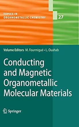 conducting and magnetic organometallic molecular materials 1st edition marc fourmigue ,lahcene ouahab