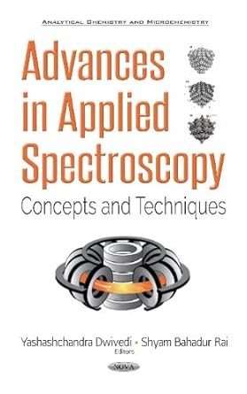 advances in applied spectroscopy concepts and techniques 1st edition yashashchandra dwivedi ,shyam bahadur