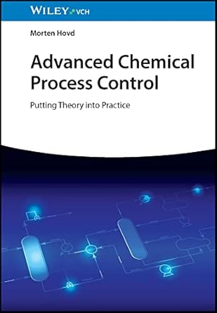 advanced chemical process control putting theory into practice 1st edition morten hovd 3527352236,
