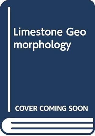 limestone geomorphology 1st edition stephen t trudgill 0582300118, 978-0582300118