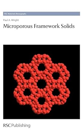 microporous framework solids 1st edition paul a wright ,joe a connor 085404812x, 978-0854048120