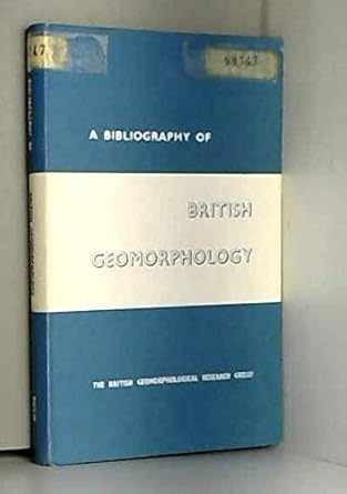 bibliography of british geomorphology 1st edition k m clayton 054000085x, 978-0540000852