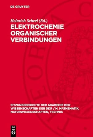 elektrochemie organischer verbindungen 1st edition heinrich scheel 3112701585, 978-3112701584