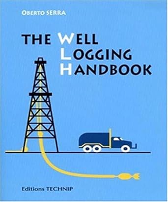 well logging handbook 1st edition oberto seera 2710809125, 978-2710809128