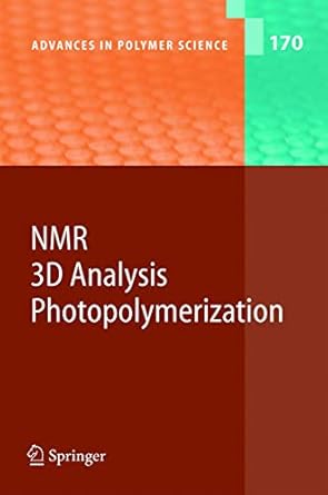 nmr/3d analysis/photopolymerization 1st edition n fatkullin ,t ikehara ,h jinnai ,s kawata ,r kimmich ,t
