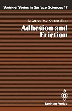 adhesion and friction 1st edition h j grunze, m ,kreuzer 3540515267, 978-3540515265