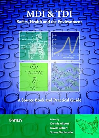 mdi and tdi safety health and the environment 1st edition d c allport ,d c allport ,d s gilbert ,s m