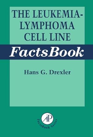 the leukemia lymphoma cell line factsbook 1st edition hans g drexler 0122219708, 978-0122219702