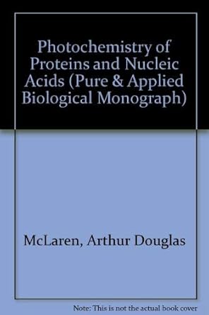 photochemistry of proteins and nucleic acids 1st edition arthur mclaren 0080101399, 978-0080101392