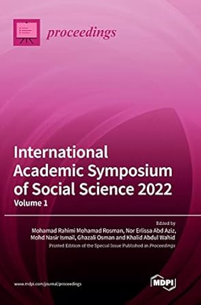 international academic symposium of social science 2022 volume 1 1st edition mohamad rahimi mohamad rosman