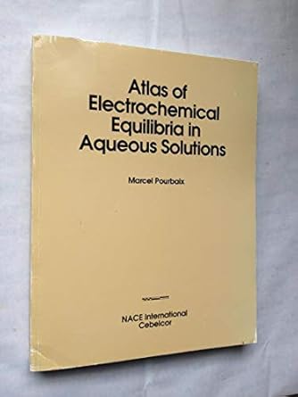 atlas of electrochemical equilibria in aqueous solutions 1st edition marcel pourbaix 0915567989,