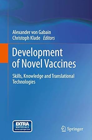 development of novel vaccines skills knowledge and translational technologies 1st edition alexander von