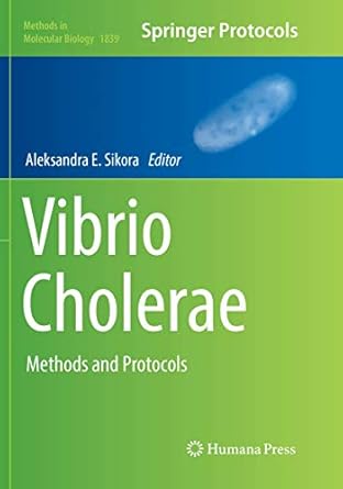 vibrio cholerae methods and protocols 1st edition aleksandra e sikora 1493993658, 978-1493993659