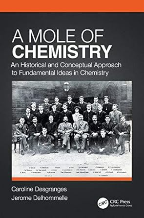 a mole of chemistry an historical and conceptual approach to fundamental ideas in chemistry 1st edition