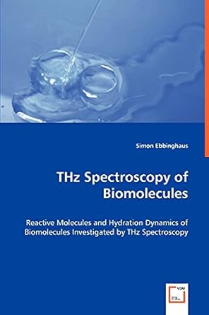 thz spectroscopy of biomolecules 1st edition simon ebbinghaus 3639055136, 978-3639055139