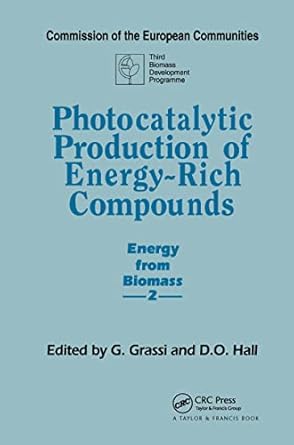 photocatalytic production of energy rich compounds 1st edition g grassi ,d o hall 1851662162, 978-1851662166