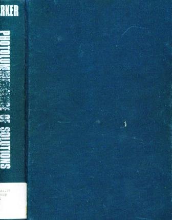 photoluminescence of solutions with applications to photochemistry and analytical chemistry 1st edition c a