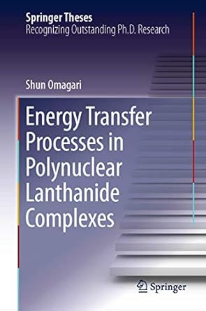 energy transfer processes in polynuclear lanthanide complexes 1st edition shun omagari 9811360480,