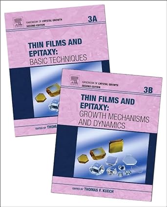 handbook of crystal growth thin films and epitaxy 1st edition tom kuech 0444633049, 978-0444633040