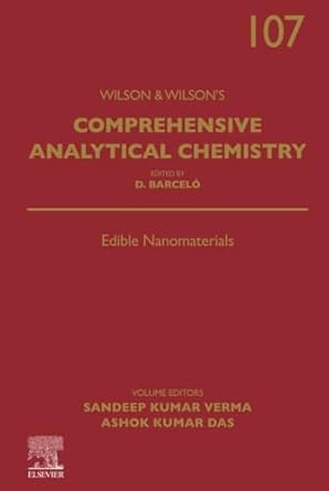 edible nanomaterials 1st edition sandeep kumar verma ,ashok kumar das 0443313601, 978-0443313608