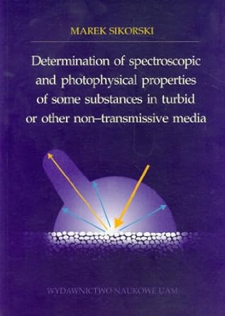 determination of spectroscopic and photophysical properties of some substances in turbid or other non