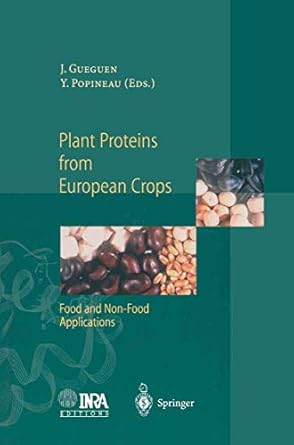 plant proteins from european crops food and non food applications 1st edition j gueguen y popineau
