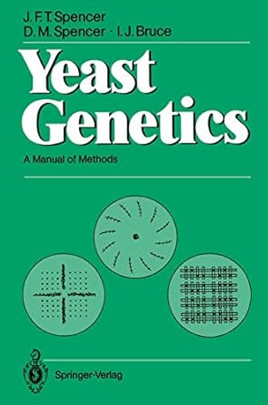 yeast genetics a manual of methods 1st edition john f t spencer ,barbara bulow 3540188053, 978-3540188056