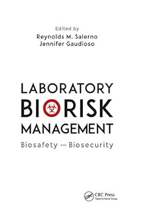 laboratory biorisk management 1st edition reynolds m salerno ,jennifer gaudioso 0367658828, 978-0367658823