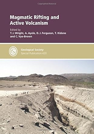 magmatic rifting and active volcanism 1st edition ,t j wright ,d j ferguson ,c vye brown ,t kindane ,a ayele