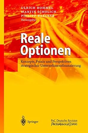 reale optionen konzepte praxis und perspektiven strategischer unternehmensfinanzierung 1st edition ulrich