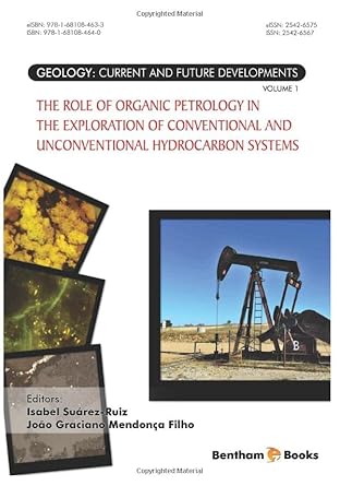 the role of organic petrology in the exploration of conventional and unconventional hydrocarbon systems 1st