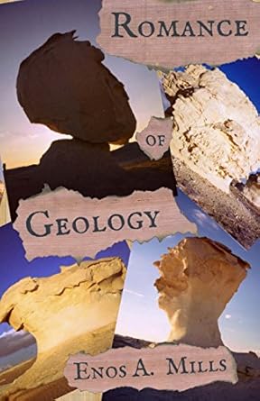 romance of geology 1st edition enos a mills 1928878466, 978-1928878469