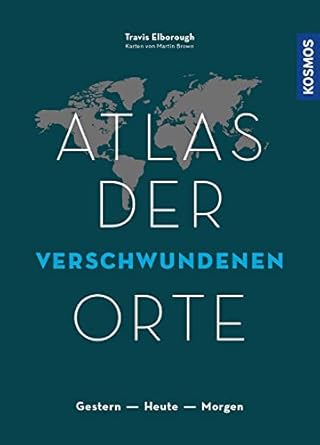atlas der verschwundenen orte 1st edition author follow 3989040081, 978-3989040083