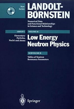 tables of neutron resonance parameters 1st edition s sukhoruchin ,z n soroko ,v v deriglazov 3540632778,