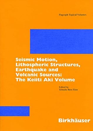 seismic motion lithospheric structures earthquake and volcanic sources the keiiti aki volume 1st edition