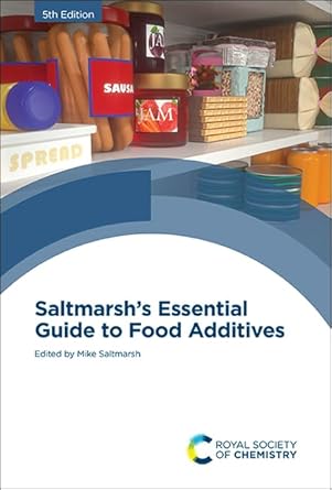 saltmarshs essential guide to food additives 1st edition mike saltmarsh 1839161035, 978-1839161032