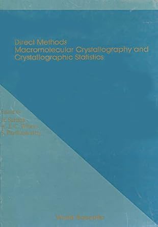 direct methods macromolecular crystallography and crystallographic statistics 1st edition h schenk ,a j c